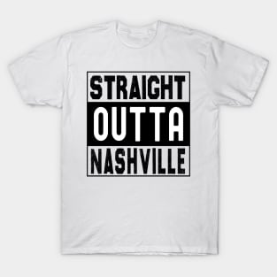 Straight Outta Nashville T-Shirt